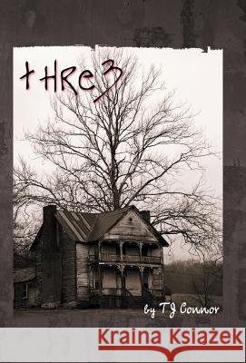 Thre3 T. J. Connor 9781475931600 iUniverse.com - książka