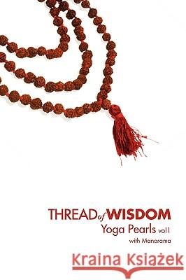 Thread Of Wisdom Yoga Pearls vol1 Manorama 9780578027722  - książka