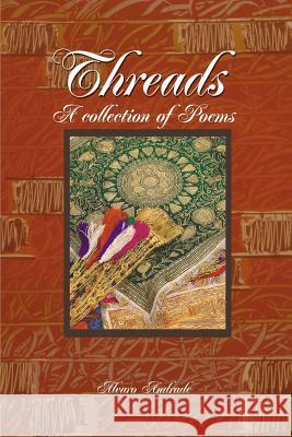 Threads: A Collection of Poems Andrade, Alvaro 9780595237715 Writer's Showcase Press - książka