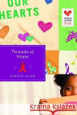 Threads of Hope: Quilts of Love Series Christa Allan 9781426752667 Abingdon Press - książka