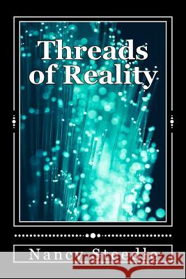 Threads of Reality: Original Short Stories Nancy Steedle 9781981192281 Createspace Independent Publishing Platform - książka