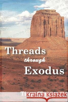 Threads Through Exodus Titus Chu 9781698564852 Independently Published - książka