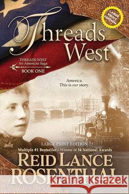 Threads West (Large Print): Large Print Edition Reid Lance Rosenthal 9781649222343 Sastrugi Press LLC - książka