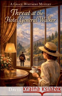 Threat at the Hotel General Walker Hennessey, David G. 9798235920392 David G. Hennessey - książka
