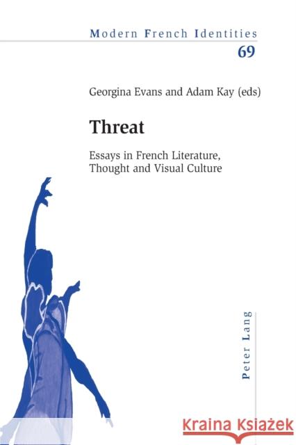 Threat: Essays in French Literature, Thought and Visual Culture Collier, Peter 9783039113576 Lang, Peter, AG, Internationaler Verlag Der W - książka