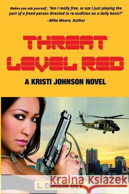 Threat Level Red: A Kristi Johnson Novel L. Corbi Patience C. Mitchell 9780999130872 Tempestuous Erotic Delight - książka