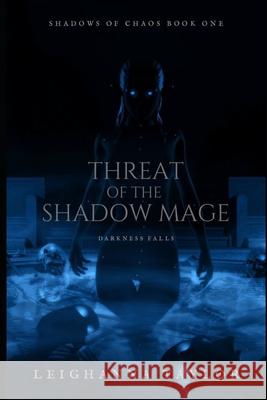 Threat of the Shadow Mage Taylor Leighanna Taylor 9798718565027 Independently published - książka
