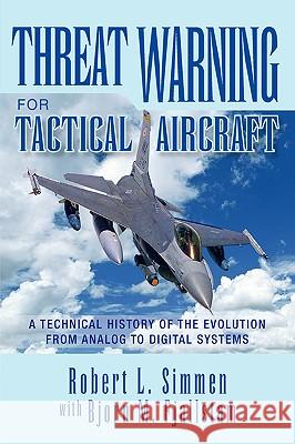Threat Warning for Tactical Aircraft Robert L. with Fjallstam Bjorn Simmen 9781425736729 Xlibris Corporation - książka