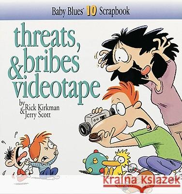 Threats, Bribes & Videotape Rick Kirkman Kirkman                                  Jerry Scott 9780836267501 Andrews McMeel Publishing - książka