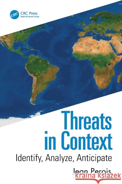 Threats in Context: Identify, Analyze, Anticipate Perois, Jean 9781032420271 Taylor & Francis Ltd - książka
