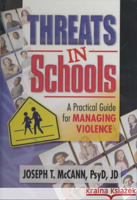 Threats in Schools: A Practical Guide for Managing Violence McCann, Joseph T. 9780789012951 Haworth Press - książka