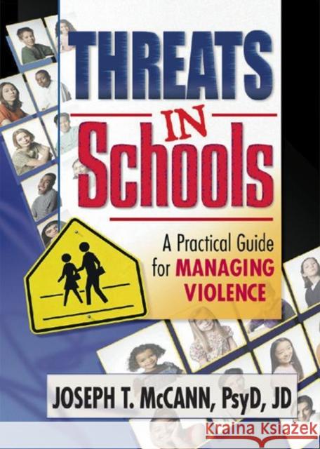 Threats in Schools: A Practical Guide for Managing Violence McCann, Joseph T. 9780789012968 Haworth Press - książka