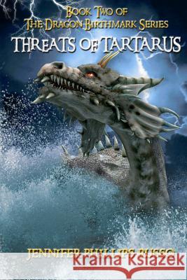Threats of Tartarus: Book Two of The Dragon Birthmark Series Russo, Jennifer Phillips 9780988294813 Achene Press - książka