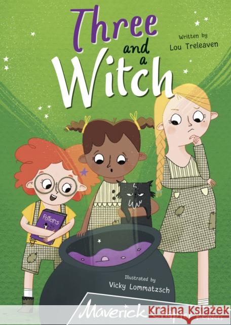 Three and a Witch: (Grey Chapter Readers) LOU TRELEAVEN 9781848868465 Maverick Arts Publishing - książka