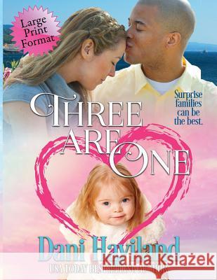 Three Are One Dani Haviland 9781722845148 Createspace Independent Publishing Platform - książka