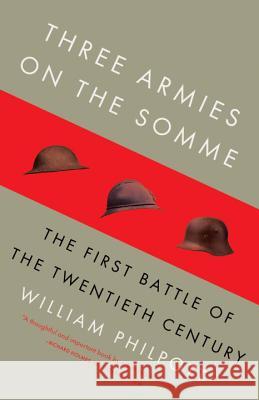 Three Armies on the Somme: The First Battle of the Twentieth Century William Philpott 9780307278371 Vintage Books USA - książka