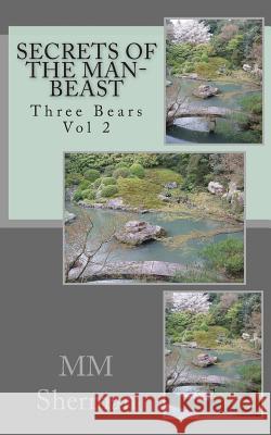 Three Bears Vol 2: Secrets of the Man-Beast MM Sherman 9781505431452 Createspace - książka