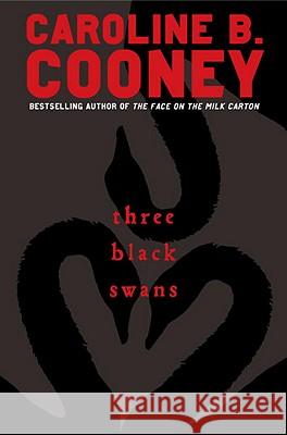 Three Black Swans Caroline B. Cooney 9780385738682 Ember - książka