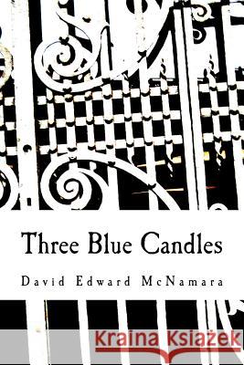 Three Blue Candles Dr David Edward McNamara 9780982698211 Neason Hill Press - książka