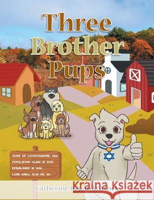 Three Brother Pups Catherine Regan Washek 9781637690505 Trilogy Christian Publishing - książka