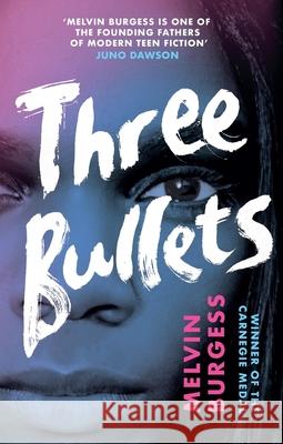 Three Bullets Melvin Burgess 9781839132049 Andersen Press Ltd - książka