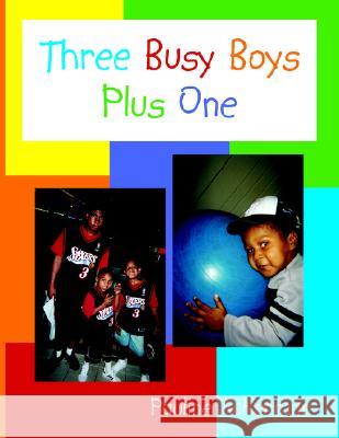 Three Busy Boys Plus One Pauline Ackerman 9781425912932 Authorhouse - książka