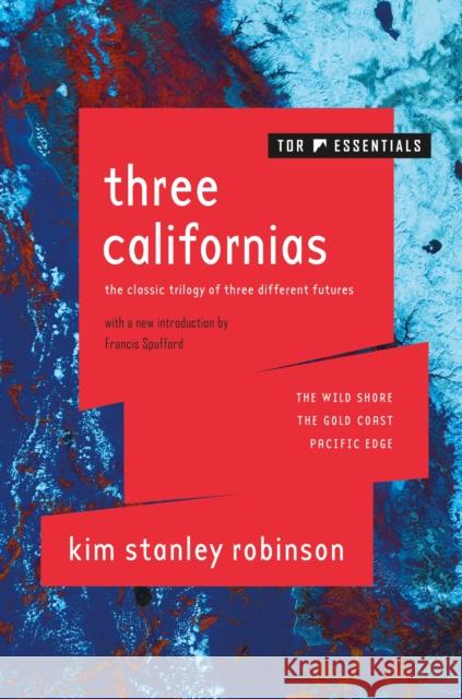 Three Californias: The Wild Shore, the Gold Coast, and Pacific Edge Robinson, Kim Stanley 9781250307569 Tor Books - książka