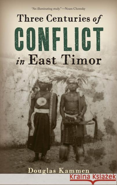 Three Centuries of Conflict in East Timor Douglas Anton Kammen 9780813574103 Rutgers University Press - książka