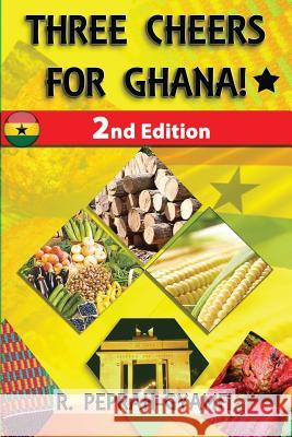 Three Cheers for Ghana Robert Peprah-Gyamfi 9780995552449 Thank You Jesus Books - książka
