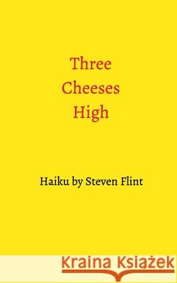 Three Cheeses High Steven Flint 9781034685845 Blurb - książka