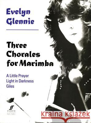 Three Chorales for Marimba  9780571515196 FABER MUSIC LTD - książka
