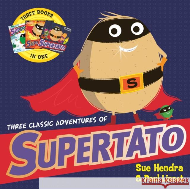 Three Classic Adventures of Supertato: Featuring: Veggies Assemble; Run, Veggies, Run!; Evil Pea Rules Sue Hendra 9781471191831 Simon & Schuster Ltd - książka