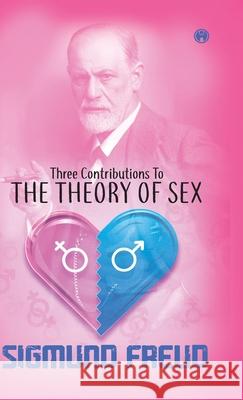 Three Contributions to the Theory of Sex Sigmund Freud 9789355171269 Insight Publica - książka