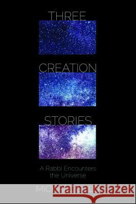 Three Creation Stories Michael Gold 9781532653759 Wipf & Stock Publishers - książka