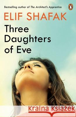 Three Daughters of Eve Shafak, Elif 9780241978887 Penguin Books Ltd - książka
