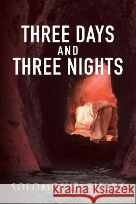 Three Days and Three Night Solomon E Fields   9781961227002 Solomon E. Fields - książka
