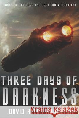 Three Days of Darkness: Book 3 in the Ross 128 First Contact Trilogy David Allan Hamilton 9781896794341 Deebee Books - książka