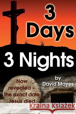 Three Days, Three Nights MR David Mayes 9781499258639 Createspace - książka