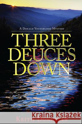 Three Deuces Down Keith Donnelly 9781588383105 New South Books - książka