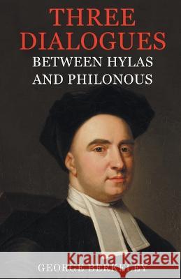 Three Dialogues Between Hylas and Philonous George Berkeley   9789355223593 Classy Publishing - książka