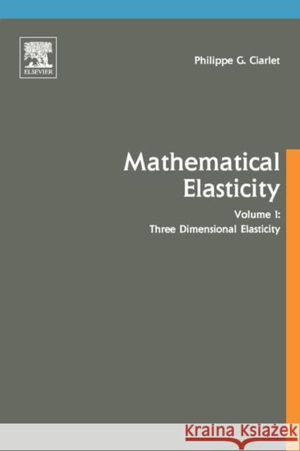 Three-Dimensional Elasticity: Volume 20 Ciarlet, Philippe G. 9780444817761  - książka