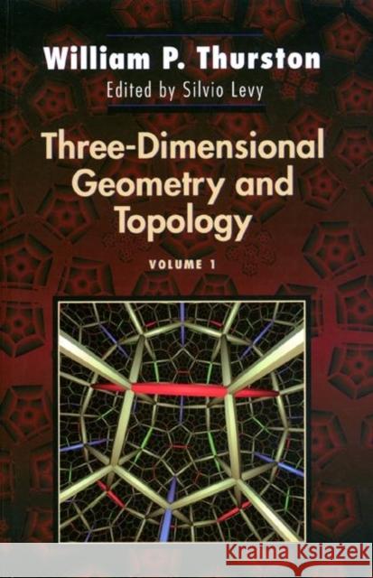 Three-Dimensional Geometry and Topology, Volume 1 William P. Thurston 9780691083049 Princeton University Press - książka