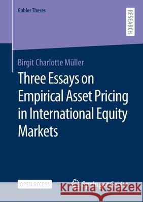 Three Essays on Empirical Asset Pricing in International Equity Markets M 9783658354787 Springer Gabler - książka