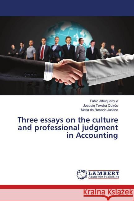 Three essays on the culture and professional judgment in Accounting Albuquerque, Fábio; Texeira Quirós, Joaquín; Justino, Maria do Rosário 9783659904660 LAP Lambert Academic Publishing - książka