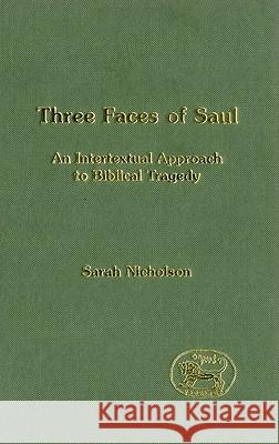 Three Faces of Saul Nicholson, Sarah 9781841272481 Sheffield Academic Press - książka