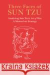 Three Faces of Sun Tzu Scott (Yale University, Connecticut) Boorman 9781108456982 Cambridge University Press
