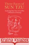 Three Faces of Sun Tzu Scott (Yale University, Connecticut) Boorman 9781108471039 Cambridge University Press