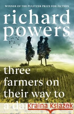 Three Farmers on Their Way to a Dance Richard Powers 9781804952177 Cornerstone - książka