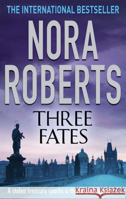 Three Fates Nora Roberts 9780749940973 Little, Brown Book Group - książka