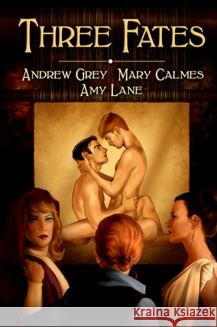 Three Fates Andrew Grey Mary Calmes Amy Lane 9781613726235 Dreamspinner Press - książka